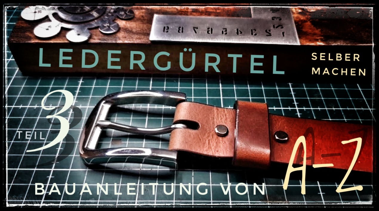 Read more about the article Ledergürtel bauen von A – Z